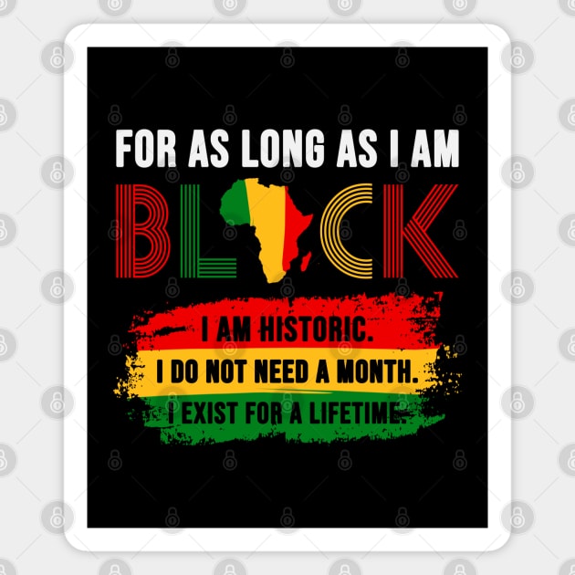 For As Long As I am Black I Am Historic Magnet by 𝐏𝐫𝐢𝐧𝐜𝐞